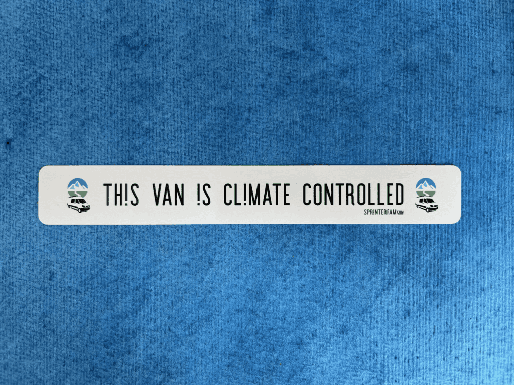 This Van is Climate Controlled Bumper Sticker